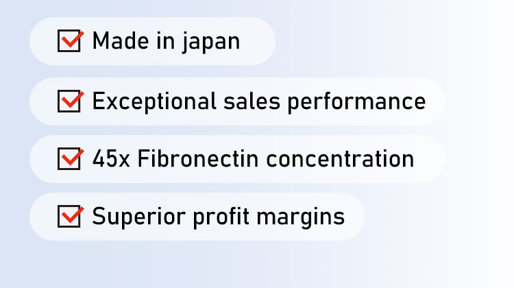 Exceptional sales performance / 45x Fibronectin concentration / Superior profit margins